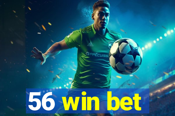 56 win bet